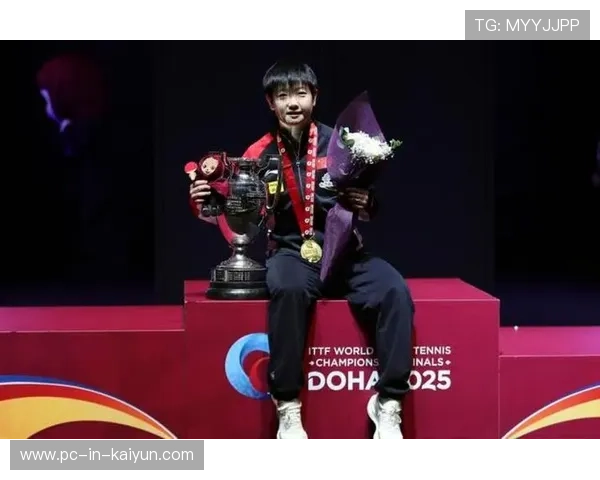 孙颖莎积分上升，国际赛场再展统治力